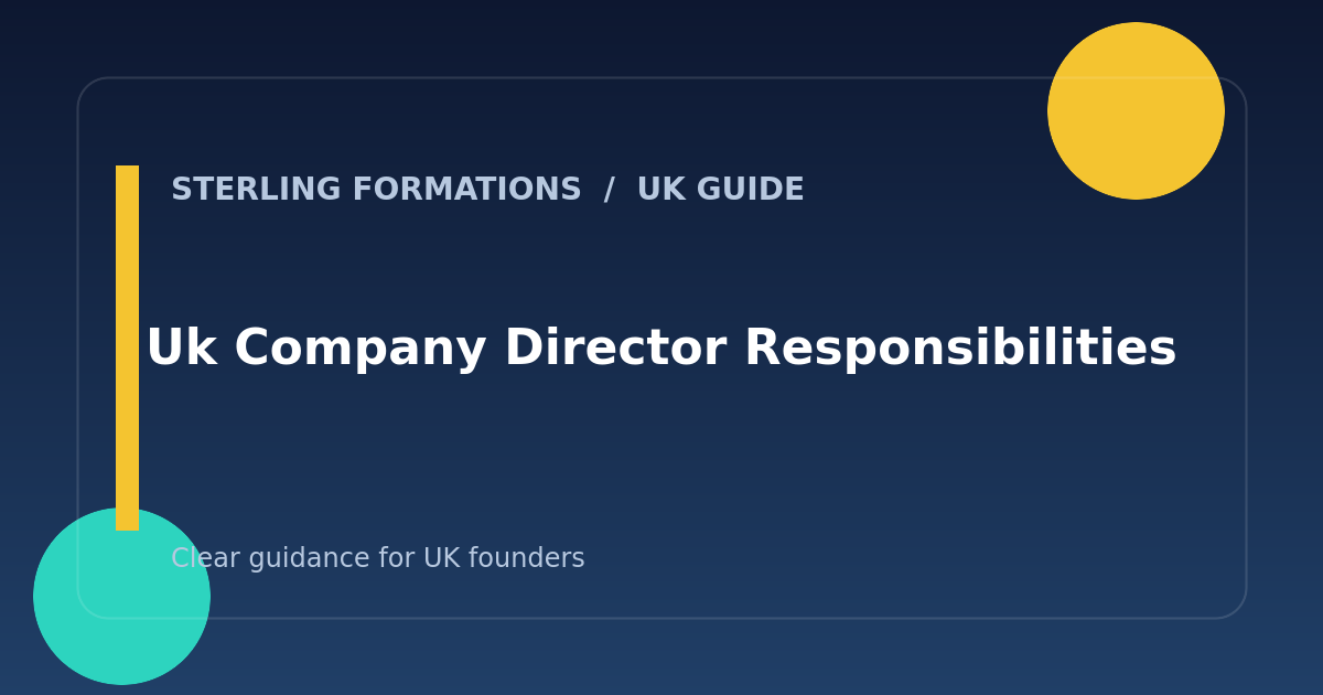 UK Company Director Responsibilities: Your Legal Duties Explained — Sterling Formations guide
